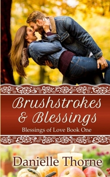 Brushstrokes and Blessings (Blessings of Love) - Book #1 of the Blessings of Love
