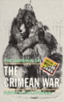 The Origins of the Crimean War - Book  of the Origins of Modern Wars