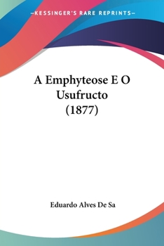 Paperback A Emphyteose E O Usufructo (1877) Book
