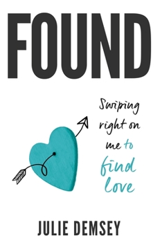 Paperback Found: Swiping right on me to find love Book