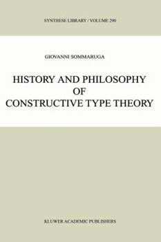 Paperback History and Philosophy of Constructive Type Theory Book
