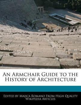 An Armchair Guide to the History of Architecture