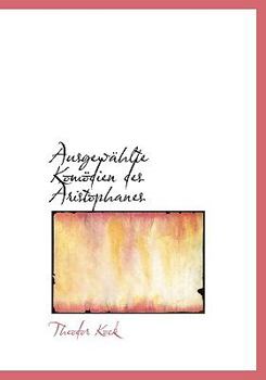 Ausgewachlte Komapdien des Aristophanes