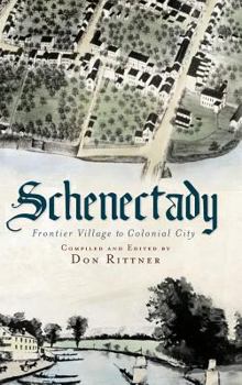 Hardcover Schenectady: Frontier Village to Colonial City Book