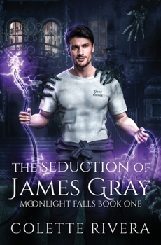 The Seduction of James Gray (Moonlight Falls)