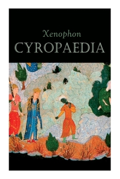 Paperback Cyropaedia: The Wisdom of Cyrus the Great Book