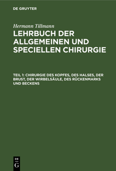 Hardcover Chirurgie Des Kopfes, Des Halses, Der Brust, Der Wirbelsäule, Des Rückenmarks Und Beckens [German] Book