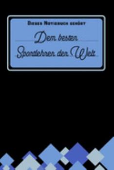 Paperback Dieses Notizbuch geh?rt dem besten Sportlehrer der Welt: Sportlehrer Geschenk: blanko Notizbuch - Journal - To Do Liste f?r Sportlehrer und Sportlehre [German] Book