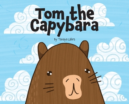 Hardcover Tom the Capybara Book