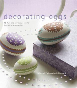 Hardcover Decorating Eggs: 15 Fun and Sytylish Projects for Decorating Eggs Book