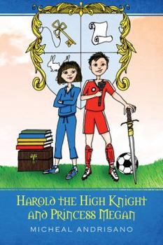 Paperback Harold the High Knight and Princess Megan: Harold and Megan Book