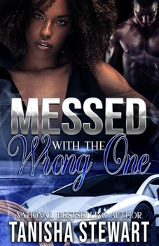 Paperback Messed With The Wrong One: An Urban Romance Thriller Book