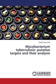 Paperback Mycobacterium tuberculosis: putative targets and their analysis Book
