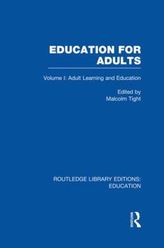 Paperback Education for Adults: Volume 1 Adult Learning and Education Book