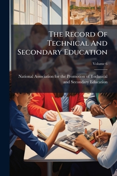 Paperback The Record Of Technical And Secondary Education; Volume 6 Book