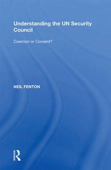 Paperback Understanding the Un Security Council: Coercion or Consent? Book