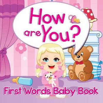 Paperback How Are You?: First Words Baby Book