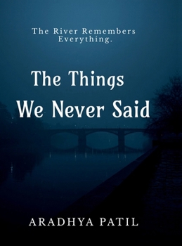 Hardcover The Things We Never Said Book