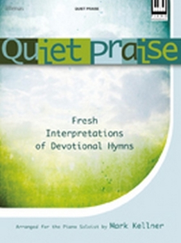 Paperback Quiet Praise: Fresh Interpretations of Devotional Hymns Book