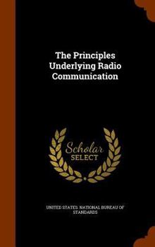 The Principles Underlying Radio Communication