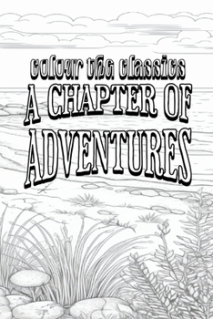 Paperback EXCLUSIVE COLORING BOOK Edition of G. A. Henty's A Chapter of Adventures Book