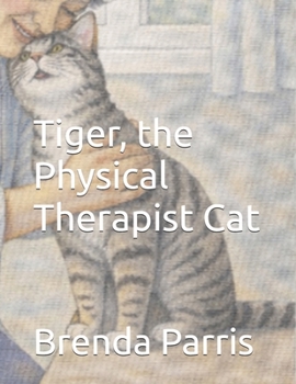 Paperback Tiger, the Physical Therapist Cat Book