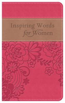 Hardcover Inspiring Words for Women Gift Edition: Thoughts of Hope and Encouragement When You Need Them Book