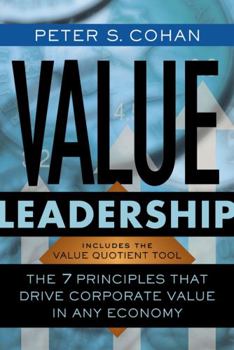Paperback Value Leadership: The 7 Principles That Drive Corporate Value in Any Economy Book