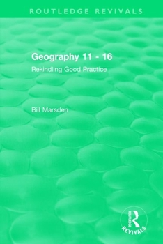 Paperback Geography 11 - 16 (1995): Rekindling Good Practice Book
