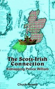 Paperback The Scots-irish Connection: Kidnapping Prince William Book