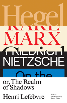 Paperback Hegel, Marx, Nietzsche: Or the Realm of Shadows Book