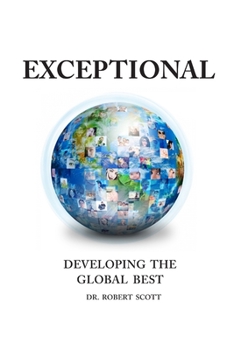 Paperback Exceptional- Developing the Global Best Book