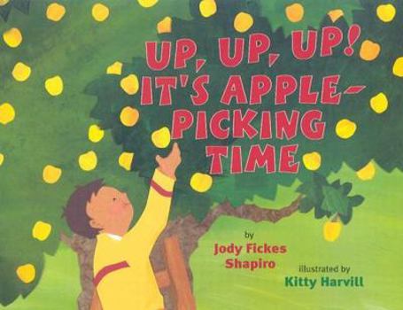 Hardcover Up, Up, Up! It's Apple-Picking Time Book