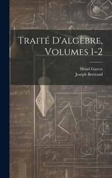 Hardcover Traité D'algèbre, Volumes 1-2 [French] Book