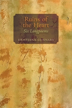 Paperback Ruins of the Heart: Six Longpoems Book