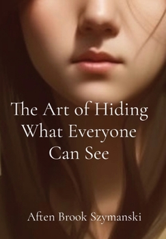 Hardcover The Art of Hiding What Everyone Can See [Large Print] Book
