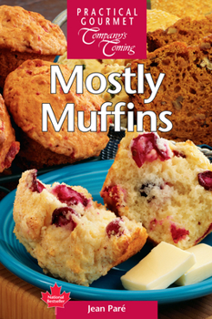 Spiral-bound Mostly Muffins: All-New Recipes Book