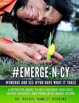 Emerge-N-Cy: Distinctive Model to Help Discover Your Voice, Untrap Creativity, and Thrive in His Unique System
