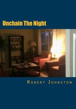Paperback Unchain The Night: A New Version Book