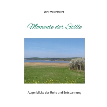 Paperback Momente der Stille: Augenblicke der Ruhe und Entspannung [German] Book