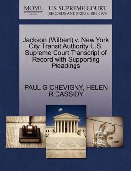 Paperback Jackson (Wilbert) V. New York City Transit Authority U.S. Supreme Court Transcript of Record with Supporting Pleadings Book