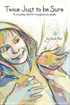 Paperback Twice Just to be Sure: A musicky tale for imaginative people Book