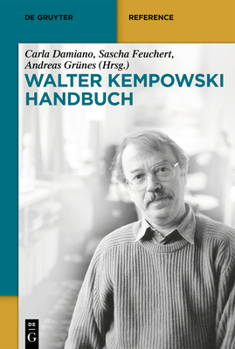 Walter Kempowski: Leben - Werk - Wirkung