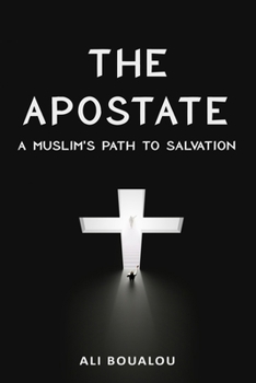Paperback The Apostate: A Muslim's Path to Salvation Book