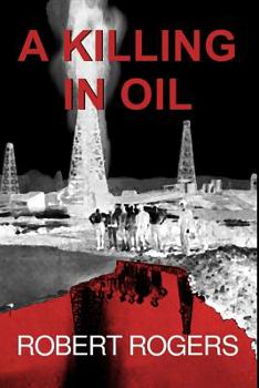 Paperback A Killing In Oil: A Bishop Bone Murder Mystery Book