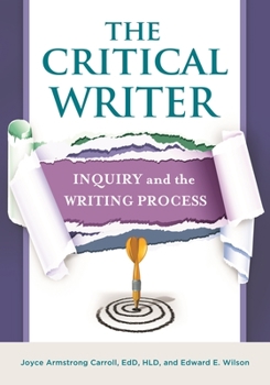 Paperback The Critical Writer: Inquiry and the Writing Process Book