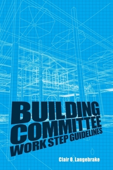 Paperback Building Committee Work Step Guidelines Book