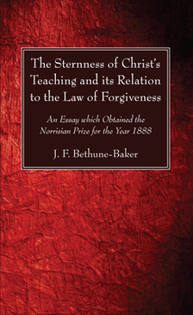 Paperback The Sternness of Christ's Teaching and its Relation to the Law of Forgiveness Book