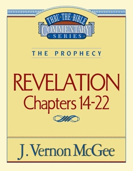 Paperback Thru the Bible Vol. 60: The Prophecy (Revelation 14-22): 60 Book