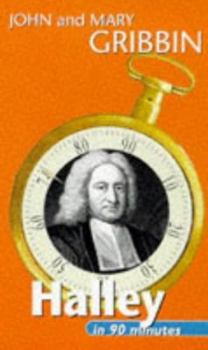 Halley in 90 Minutes (Scientists in 90 Minutes Series) - Book  of the Scientists in 90 Minutes